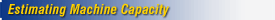 Estimating Machine Capacity