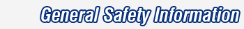 General Safety Information