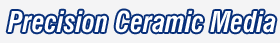 Precision Ceramic Media