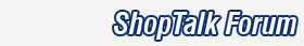 ShopTalk Forum