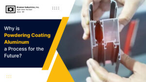 Why is Powdering Coating Aluminum a Process for the Future-Kramer